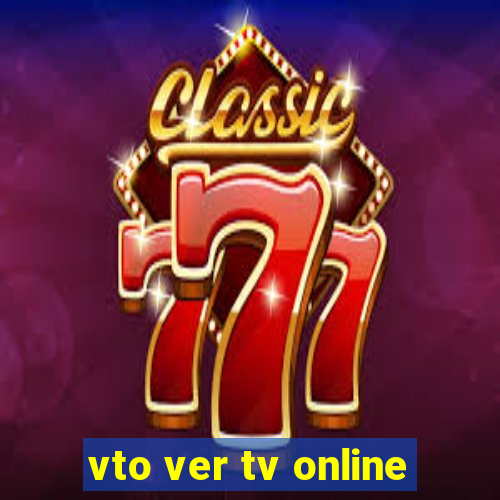 vto ver tv online